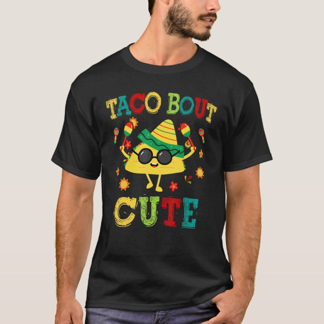Cinco De Mayo Taco Bout Cute Funny Mexican Fiesta  T-Shirt (Vorderseite)
