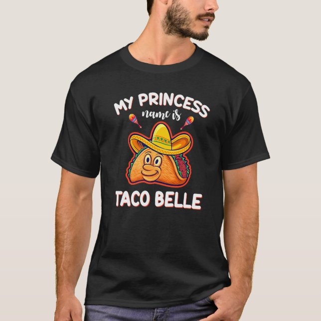 Cinco de Mayo Tacos mein Name ist Taco Belle T-Shirt (Vorderseite)