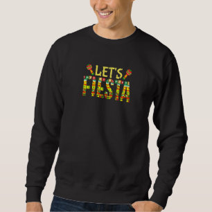 Cinco De Mayo Vintag mexikanisch Let's Fiesta Sweatshirt