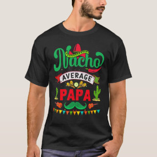 Cinco De Mayo Vintage mexikanische Nacho Average P T-Shirt