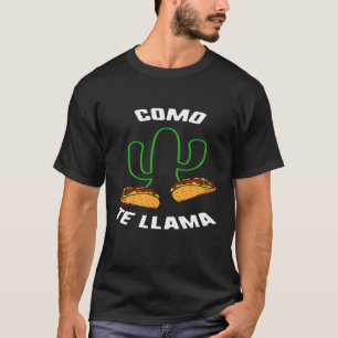 Cinco De Mayo Wie heißt Cactus Tacos Sombrero  T-Shirt