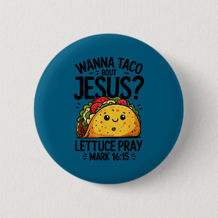 Cinco de Mayo will Taco über Jesus Salat beten Button