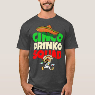 Cinco Drinko Squad Drink Party Fiesta Funny Cin T-Shirt
