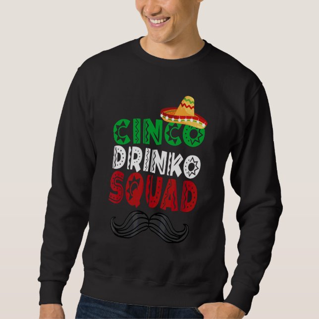 Cinco Drinko Squad Party Mexican Fiesta Cinco De Sweatshirt (Vorderseite)