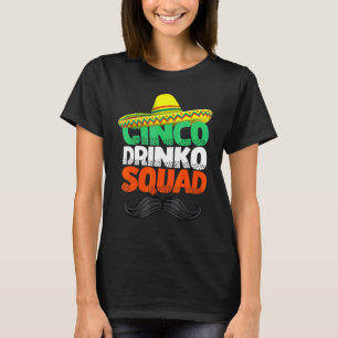 Cinco Drinko Squad Party Mexican Fiesta Cinco De T-Shirt