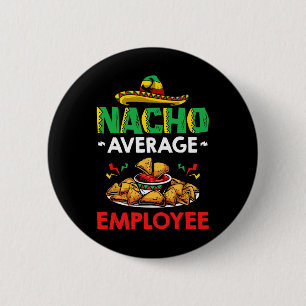 Cinco Mayo Mexikanischer Arbeiter 5 De Mayo Nacho Button