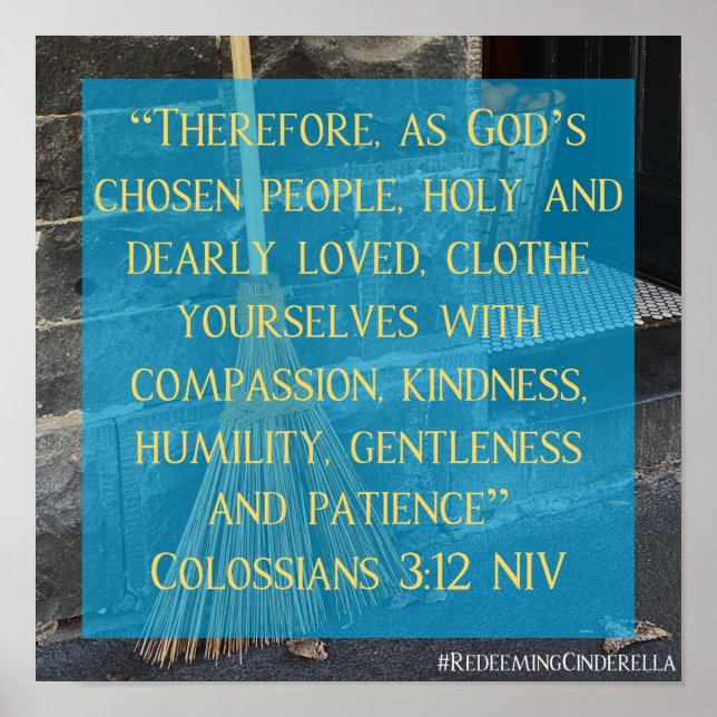 Cinderella Colossians 3:12 Poster (Vorne)