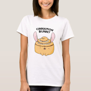 Cinnamon Bunny Funny Cinnamon Bun Pun T-Shirt