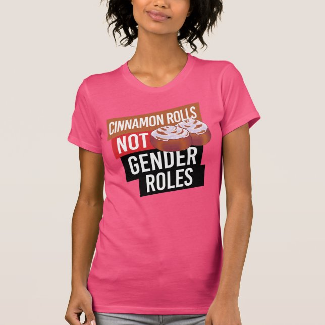 CINNAMON ROLLS NICHT GESCHLECHTERROLLEN T-Shirt (Vorderseite)