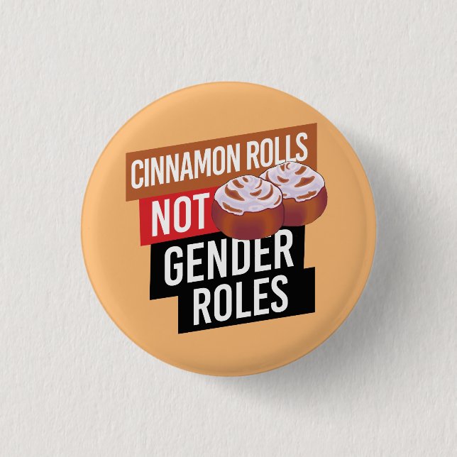 Cinnamon Rolls not Gender Roles Button (Vorderseite)