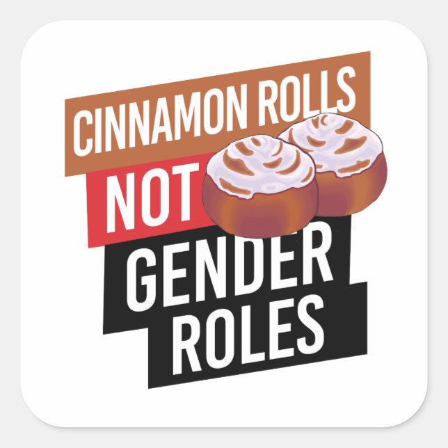 Cinnamon Rolls not Gender Roles Quadratischer Aufkleber (Vorderseite)