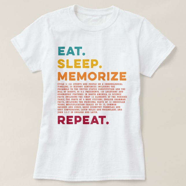 Circle 3 Homeschool essen Sleep Memorize Wiederhol T-Shirt (Design vorne)