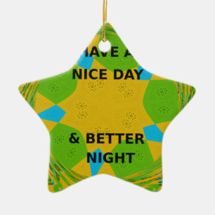 Circle Design "Habe einen schönen Tag und eine bes Keramik Ornament