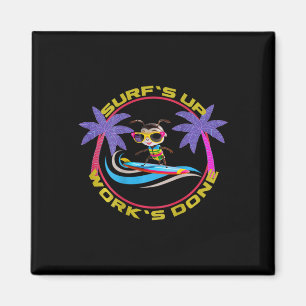 Circle Graphic Apparel Surfs Up Arbeit Fertig' Magnet