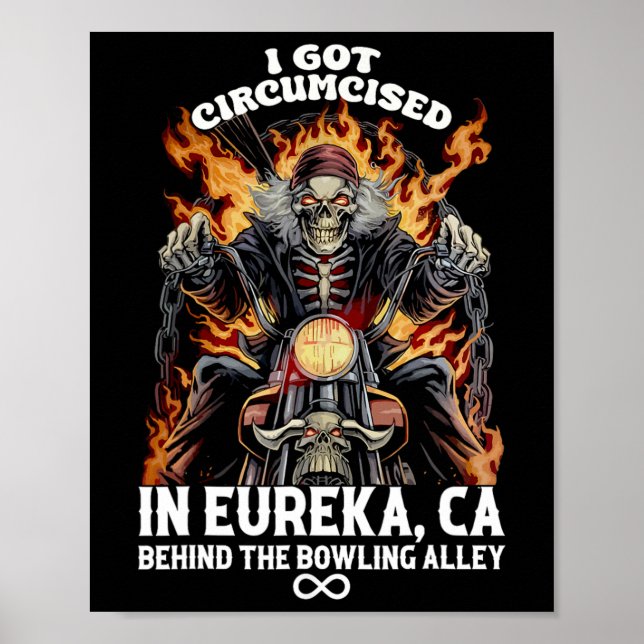 Circumcised Bowling I Got in Eureka Ca Poster (Vorne)