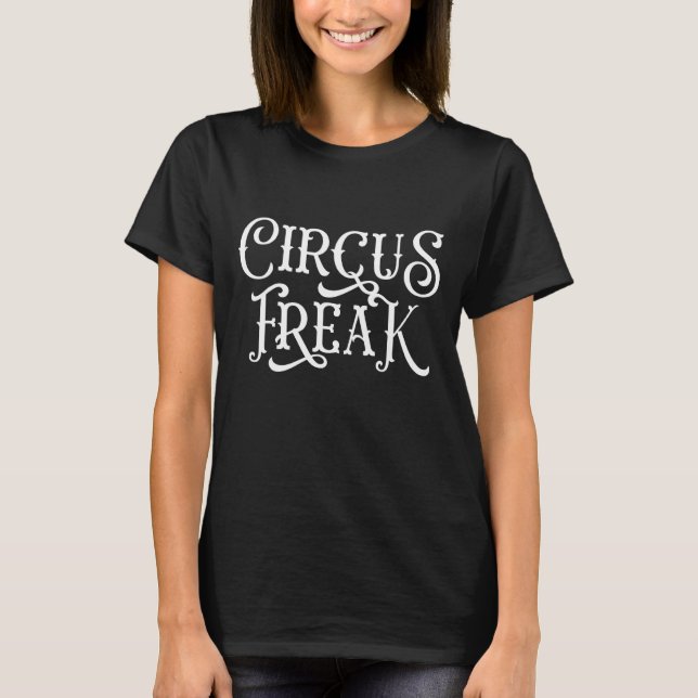 Circus Freak T-Shirt (Vorderseite)
