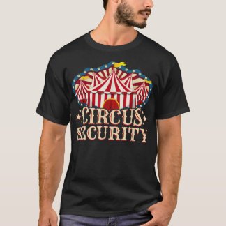 Circus Party - Circus Security T-Shirt