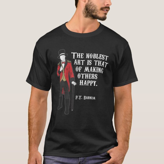 Circus Ring Master P T Barnum Quote T-Shirt (Vorderseite)