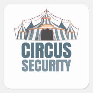 Circus Security Circus Party Karneval Quadratischer Aufkleber