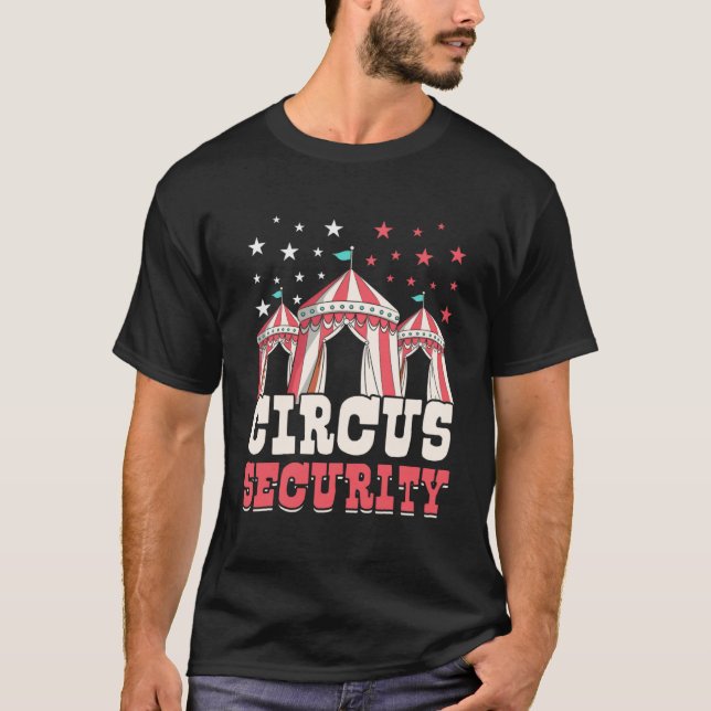 Circus Security Circus Stab Showman Ringmaster The T-Shirt (Vorderseite)