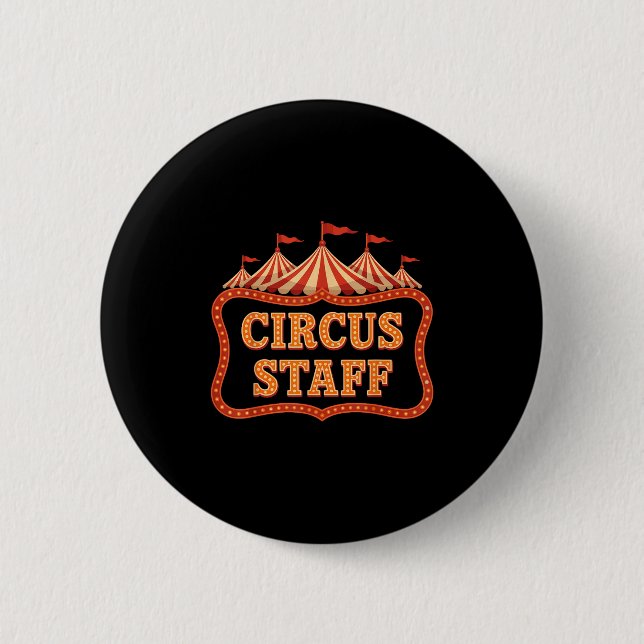 Circus Staff - Circus Themed Funny Circus Staff Button (Vorderseite)