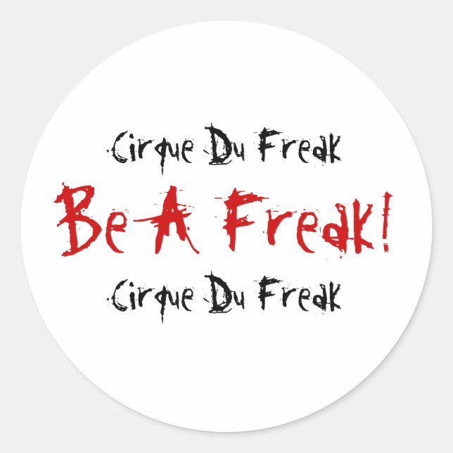 Cirque du Freak, sei ein Freak!, Cirque du Freak! Runder Aufkleber (Vorderseite)