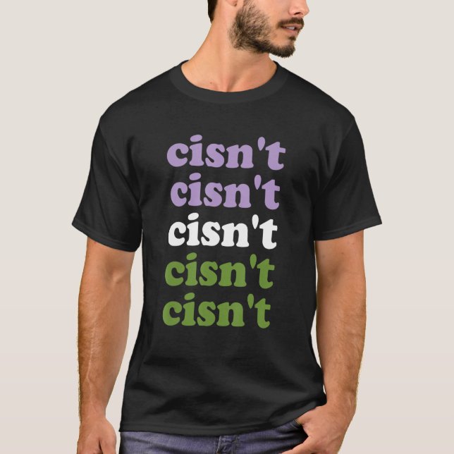Cisn't Gender Fluid Pride Flag Genderfluid Cisgend T-Shirt (Vorderseite)