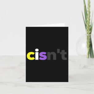 Cisnt Non-Binary Lgbtq Pride - Funny Cisnt Lgbt No Karte