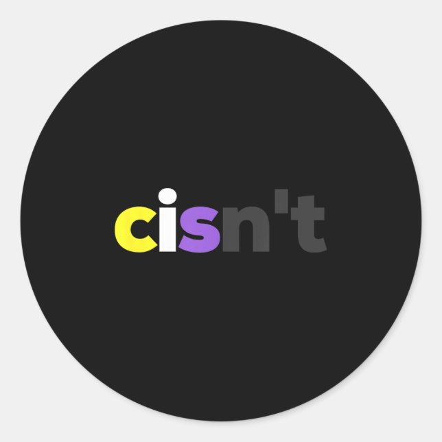 Cisnt Non-Binary Lgbtq Pride - Funny Cisnt Lgbt No Runder Aufkleber (Vorderseite)