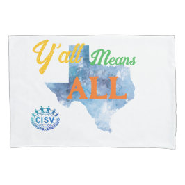CISV Austin Pillowcase "Y'all Means All" Kissenbezug