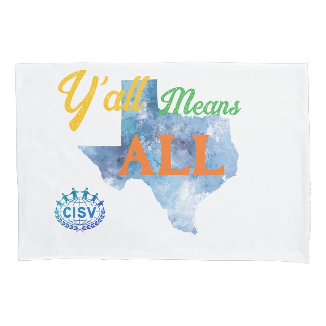 CISV Austin Pillowcase "Y'all Means All" Kissenbezug (Vorderseite)