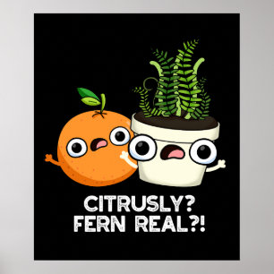 Citrely Fern Real Funny Citrus Pflanze Puff Dark B Poster