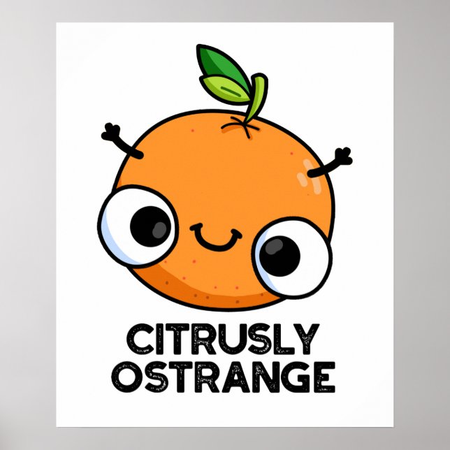 Citrely Ostrange Funny Strange Orange Pub Poster (Vorne)