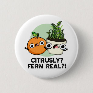Citrous Fern Real Funny Citrus Pflanze Puff Button