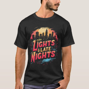 City Lights & Late Nights Vibrannte Urban Skyline T-Shirt