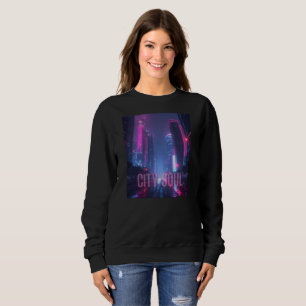 CITY SOUL - Neon Cyberpunk Skyline Design Sweatshirt