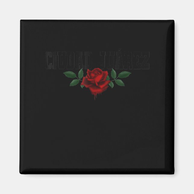 ciudad juárez chihuahua mexico Rose Erbe Magnet (Vorne)