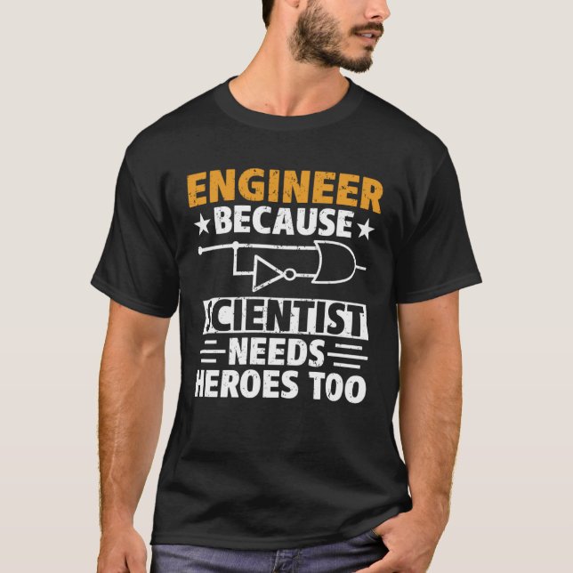 Civil Engineer Scientist Needs Heroes Too Civil En T-Shirt (Vorderseite)