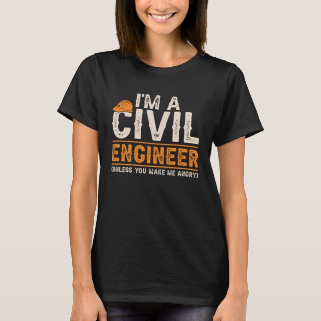 Civil Engineers  I m A Crazy Civil Engineering T-Shirt (Vorderseite)