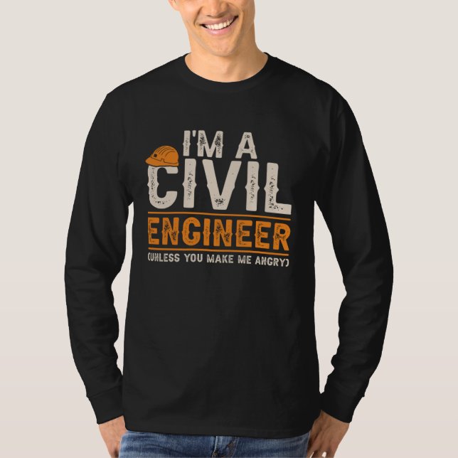 Civil Engineers  I m A Crazy Civil Engineering T-Shirt (Vorderseite)