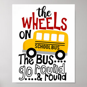 Ck to School Funny der Räder auf dem Bus Kleinkind Poster