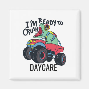 Ck to School I'm ready to crush Daycare Truck Magnet