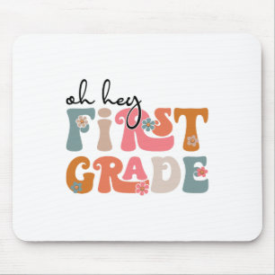 Ck to School Oh, Hey Lehrer erster Klasse Student  Mousepad