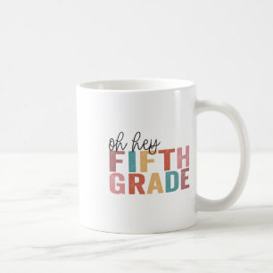 Ck to School Schüler Lehrer Oh Hey 5. Gra Kaffeetasse