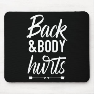 Ck- und Körper-Schmerz-Shirt Lustiges Yoga-Gym-Wor Mousepad