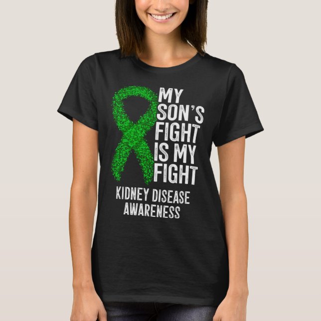 CKD My Son's Fight Is My Fight Kidney Disease Awar T-Shirt (Vorderseite)