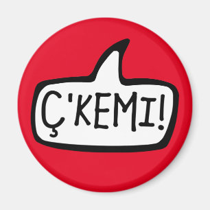 c'Kemi! Tosk albanisches Wort für Hi, Hey, was ist Magnet