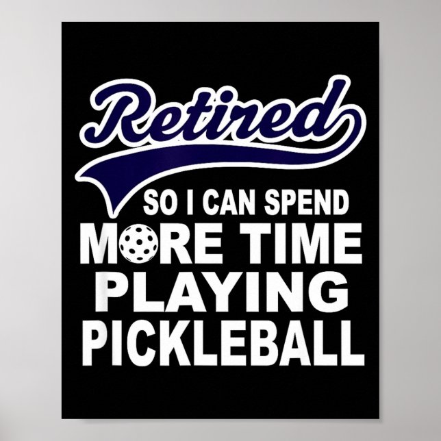 Ckleball Funny Retirement Quote  Poster (Vorne)