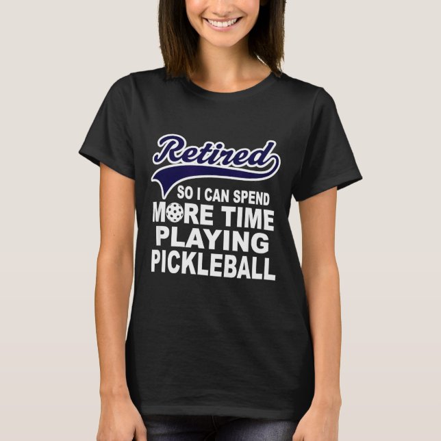 Ckleball Funny Retirement Quote  T-Shirt (Vorderseite)