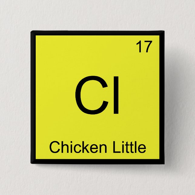 Cl - Chicken Little Funny Chemistry Element Symbol Button (Vorderseite)